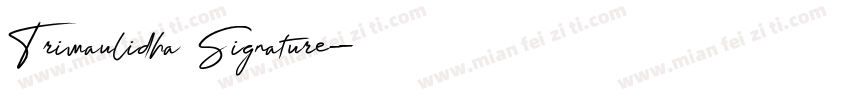 Trimaulidha Signature字体转换